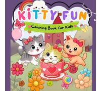Cozy Kitty Fun Coloring Book For Kids: Charming Cats, Playful moments, Cute & Easy Coloring Pages | Relaxing & Fun activity for young artists