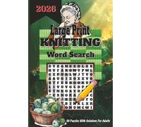 Cozy Knitting Word Search: 50 Puzzles w/ Solutions, 100 Easy & Relaxing Puzzles for Yarn Lovers with Extra-Large Print, Relax While Learning, 6" X 9"