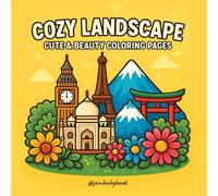 Cozy Landscapes Around the World - A Hygge-Inspired Coloring Journey Through Cities, Flowers & Quiet Places: A Relaxing & Simple Coloring Book for ... for Markers, Calm Moments, and Stress Relief