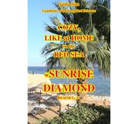 Cozy, like at home on the Red Sea. «Sunrise Diamond Resort» 5*.
