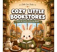 Cozy Little Bookstores: A Cute & Comfy Coloring Book with 49 Bold and Easy Designs for Relaxation, Stress Relief & Cozy Coloring Fun