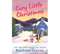 Cozy Little Christmas A Second Chances Holiday Romance Novel - RaeAnne Thayne - Mira - ebook (ePub) - Livre