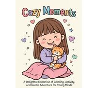 Cozy Moments Coloring Book: A Cute & Simple Coloring Book for Kids. This book is ideal for children under the age from 4-8 years, helping them ... simple, easy illustrations that foster