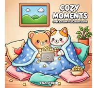 Cozy Moments Coloring Book: Gentle Everyday Scenes, Warm Little Joys, and Soft Cozy Designs to Color