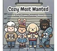 Cozy Most Wanted: A Silly Crimes Coloring Book with Bold, Easy Designs for Teens and Adults Featuring Cozy and Cute Animal Heists for Relaxation