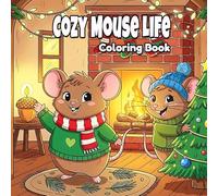 Cozy Mouse Life: Cozy Indoor Winter Scenes | Adorable Mice in Tiny Homes Baking, Decorating & Playing