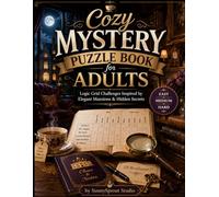 Cozy Mystery Puzzle Book for Adults: Logic Grid Challenges Inspired by Elegant Mansions & Hidden Secrets
