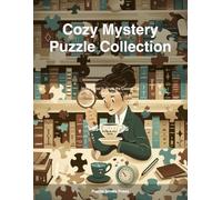 Cozy Mystery Puzzle Collection: Solve Puzzles to Crack the Case in This Immersive Adventure: Logic Puzzles, Word Games, and Brain Teasers with a Charming Mystery Storyline