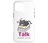 Cozy Mystery Talk Murder to Me, Fan de Roman Policier Coque pour iPhone 16 Pro Max