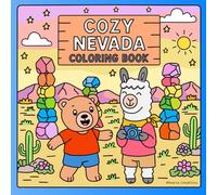 Cozy Nevada Coloring Book: Cute Desert Adventures, Nevada Landmarks, and Cozy Scenes with Bear and Llama. Easy, Bold Designs for All Ages