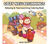 Cozy New Beginnings: Cute & Nostalgic Coloring Book About Moving, Travel & Fresh Starts | Relaxing Designs for Adults and Kids