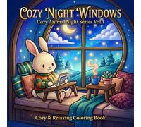 Cozy Night Windows: A Relaxing Coloring Book for Adults and Women Featuring Window Scenes with Cute Animals, Moonlight & Rainy Evenings for Stress Relief (Cozy Animal Night Series Vol.1)