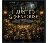 Cozy Noir Collection™ Vol. 5: The Haunted Greenhouse: Bold & Easy Adult Coloring Book Featuring Victorian Greenhouses, Gothic Conservatories, ... Cozy Dark Academia & Relaxing Nature Escapes