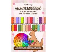 Cozy Palette: A Guide to Picking the Perfect Colors