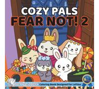 Cozy Pals FEAR NOT! 2 (Left-Handed Edition): Comfy Coloring Book for Left-Handed Adults and Teens Featuring Cute Adorable Bunnies in Spooky Moments (Bold & Simple, Cute & Easy)