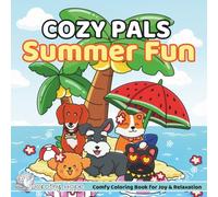 Cozy Pals Summer Fun: Comfy Coloring Book for Adults and Teens Featuring Cute Adorable Dogs having Fun in the Summer (Bold & Simple, Cute & Easy)