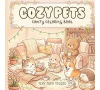 Cozy Pets: A Comfy Coloring Book Filled with Cute Animal Friends, Cozy Rooms, and Relaxing Moments for Kids & Adults
