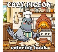 Cozy Pigeon Coloring Book: Cute Anthropomorphic Pigeon City Home Life for Kids and Adults