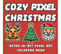 Cozy Pixel Christmas Coloring Book: Retro 16-Bit Pixel Art - Bold 41×41 Grid, coloring pixel by pixel. Cozy & cute characters for kids and adults - perfect for long winter evenings.