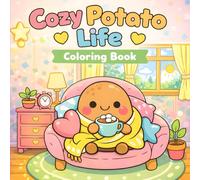 Cozy Potato Life: Coloring Book for kids, 50 cute And fun images bold and easy for cheldren girls and boys âges +3