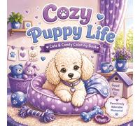 Cozy Puppy Life: Bold and Easy Cute & Comfy Dog Coloring Book for Adults and Teens