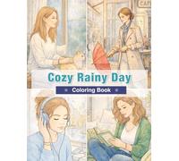 Cozy Rainy Day Coloring Book: Slow Down and Enjoy Peaceful Indoor Moments