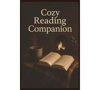 Cozy Reading Companion: A Guided Journal for Book Lovers & Quiet Moments, perfect for men, women, teens, and anyone else who loves books, perfect for gift giving on birthdays, holiday and just because