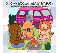 Cozy Road Trip Paws: Bold and Easy Coloring Book Designed for Stress Relief, Featuring Adorable Animal Companions on Scenic Journeys