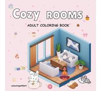 Cozy Rooms Adult colouring book: 50+ Relaxing Home Interiors for Mindful Coloring