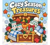Cozy Season Treasures: Bold and Easy Fall and Winter Coloring Book for Adults and Kids Featuring 40 Cute, Relaxing Seasonal Designs