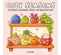 Cozy Seasons: Calming Seasonal Coloring Book for Adults and Teens - Cute, Simple Spring, Summer, Autumn & Winter Scenes for Relaxation