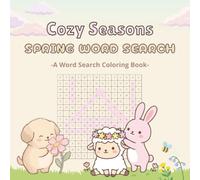 Cozy Seasons Spring Word Search: A Cute Word Search And Coloring Book For All Ages