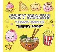 Cozy Snacks & Yummy Treats: Bold and Easy Coloring Book for Adults: Simple and Relaxing Kawaii Food Pages for Stress Relief | Large Print Cute Pizza, ... Sweet Treats with Thick Lines for Beginners