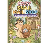 Cozy Snail Mail Shop: A Cute and Relaxing Coloring Book