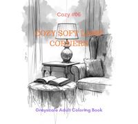 Cozy Soft Lamp Corners: A Grayscale Adult Coloring Book for Warm, Quiet Evenings