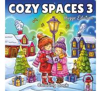 Cozy Spaces 3 Hygge Edition: Comfy Cute Autumn Fall Winter Coloring Book, Homes, Rooms, for Adults and Kids for Relaxation