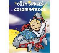 Cozy Spaces Coloring Book: A coloring book for children featuring fun daily routines. It has clear lines, is easy to color, and can help reduce stress.