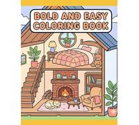 Cozy Spaces & Places: Bold and Easy Coloring Book: 40 Thick Line & Simple Designs | Relaxing Rooms, Cute Shops, and Dream Homes for Stress Relief