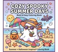 Cozy Spooky Summer Days Coloring Book: Cute Summer Days Coloring Pages for Kids and Adults | Spooky Summer, Spooky Days Series | 8.5 x 8.5 Inches, 107 Pages