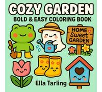 Cozy Spring Hygge Garden - A Bold & Easy Coloring Book for Kids & Adults: 40 Simple Designs for Relaxation & Fun
