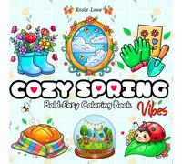 Cozy Spring Vibes Bold & Easy Coloring Book for Adults and Teens: Hygge Inspired Designs Featuring Cute Animals, Mini Worlds & Cozy Spring Scenes for Relaxation