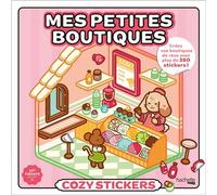 Cozy stickers - Mes petites boutiques - Créez vos boutiques de rêve avec plus de 250 stickers ! - Harry Alexander - Hachette Heroes - Livre-jeu