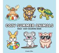 Cozy Summer Animals: Coloring Book for Kids and Adults with Cute Animal Beach Party, Bold and Easy Designs for Creative and Relaxing Moments