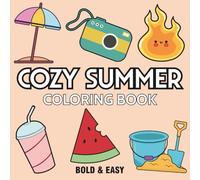 Cozy Summer: Coloring Book for Adults and Kids, Featuring Cute Summer, Landscapes, Flowers, Cute Stuffs, and More Designs.