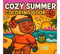 Cozy Summer Coloring Book for Adults, Seniors, and Kids: Bold and Easy Thick Line Designs Featuring Relaxing Vacation, Beach, and Nature Scenes for Stress Relief and Creative Fun