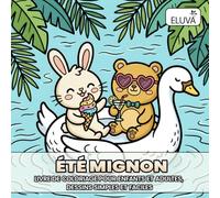 Cozy Summer - Été Mignon : Livre de coloriage pour enfants et adultes, dessins simples et faciles: Cahier avec contours marqués, illustrations épurées pour la détente, format carré, 126 pages.