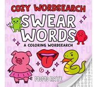 Cozy Swear Word Search for Adults: A Funny, Dirty Word Puzzle & Coloring Book for Relaxation, Stress Relief, and Brain Games Fun