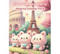Cozy Sweet Hearts: Relaxing Coloring Book Vol. 4