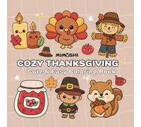 Cozy Thanksgiving Coloring Book for Kids and Adults: Pumpkins, Turkeys, and Fall Fun