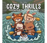 Cozy Thrills: A Coloring Book for Adults and Teens, Hygge-Inspired Art Featuring Cozy Thrill Seeking Moments